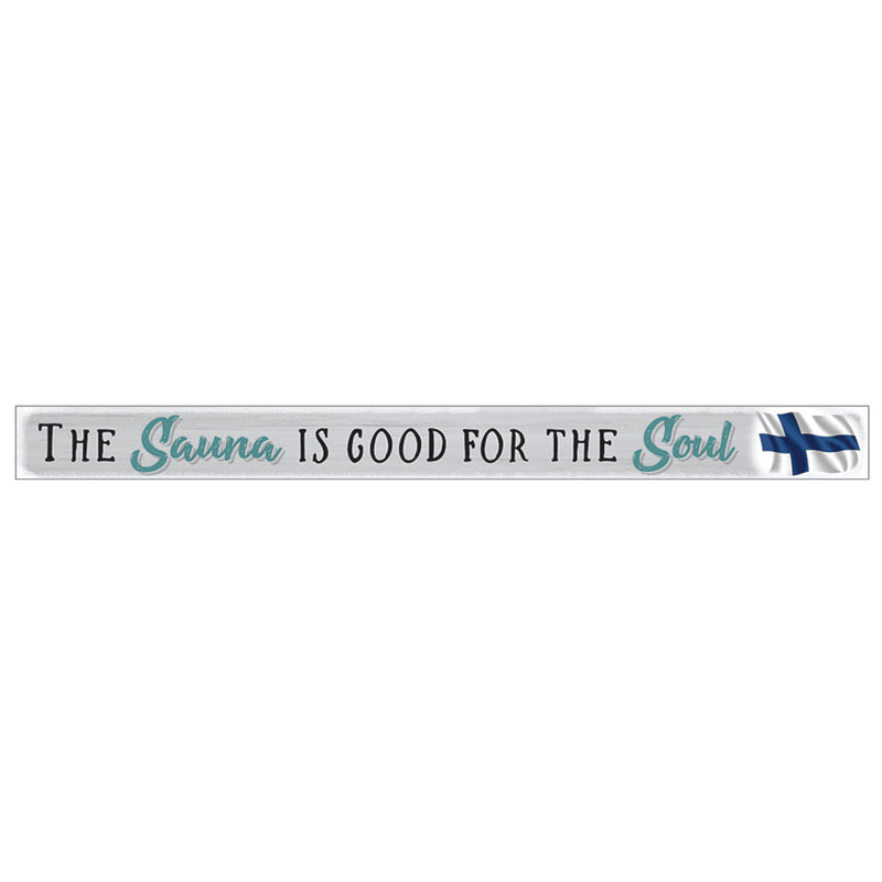 Shelf Sitter Sign - Sauna Is Good For The Soul